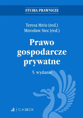 Prawo gospodarcze prywatne. Wydanie 5 Teresa Mróz, Mirosław Stec - okladka książki