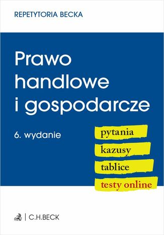 Prawo handlowe i gospodarcze. Pytania. Kazusy. Tablice. Testy online Joanna Ablewicz - okladka książki