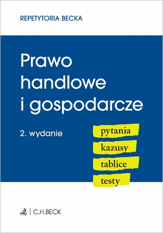 Prawo handlowe i gospodarcze. Pytania. Kazusy. Tablice. Testy. Wydanie 2 Aneta Flisek - okladka książki