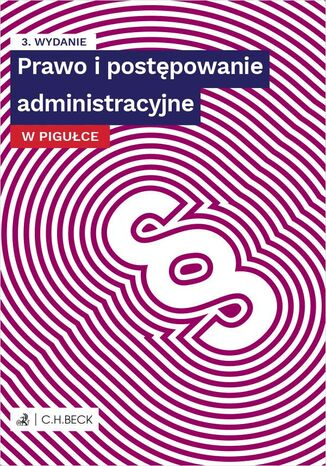 Prawo i postępowanie administracyjne w pigułce r. pr. Emilia Rucińska-Sech - okladka książki