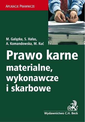 Prawo karne materialne, wykonawcze i skarbowe Małgorzata Gałązka, Sławomir Hałas, Anna Komandowska - okladka książki