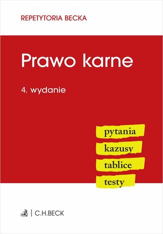 Prawo karne. Pytania. Kazusy. Tablice. Testy. Wydanie 4 Krzysztof Wiak, Małgorzata Gałązka, Radosław G. Hałas - okladka książki