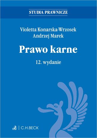 Prawo karne. Wydanie 12 Violetta Konarska-Wrzosek, Andrzej Marek - okladka książki