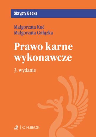 Prawo karne wykonawcze. Wydanie 3 Małgorzata Kuć - okladka książki