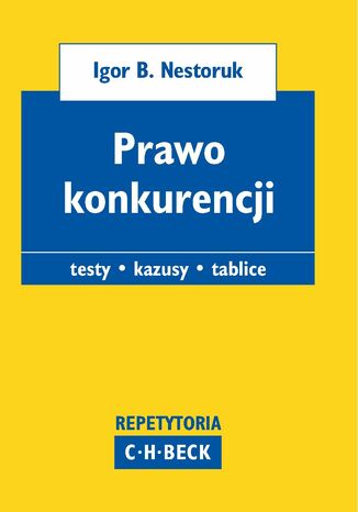 Prawo konkurencji. Pytania. Kazusy. Tablice Igor B. Nestoruk, Marian Kępiński - okladka książki