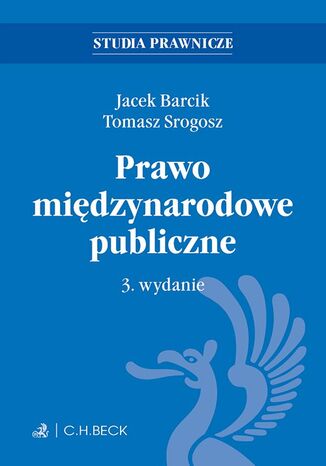 Prawo międzynarodowe publiczne. Wydanie 3 Jacek Barcik, Tomasz Srogosz - okladka książki