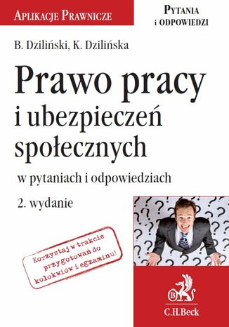 Prawo pracy i ubezpieczeń społecznych w pytaniach i odpowiedziach Bartłomiej Dziliński, Karolina Napiórkowska - okladka książki
