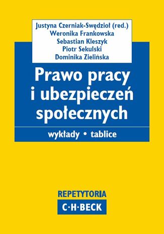 Prawo pracy i ubezpieczeń społecznych. Wykłady. Tablice Justyna Czerniak-Swędzioł, Weronika Frankowska - okladka książki