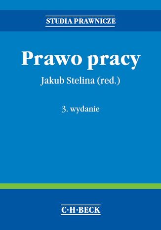 Prawo pracy. Wydanie 3 Jakub Stelina - okladka książki