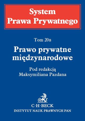 Prawo prywatne międzynarodowe. System Prawa Prywatnego. Tom 20B Maksymilian Pazdan, Maria Dragun-Gertner, Bernadetta Fuchs - okladka książki