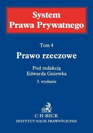 Prawo rzeczowe. System Prawa Prywatnego. Tom 4 Edward Gniewek, Jacek Gołaczyński, Krzysztof Pietrzykowski - okladka książki