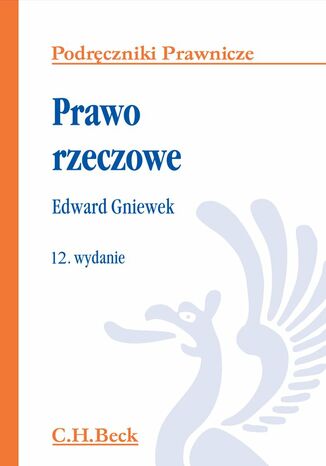 Prawo rzeczowe. Wydanie 12 Edward Gniewek - okladka książki