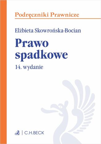 Prawo spadkowe. Wydanie 14 Elżbieta Skowrońska-Bocian - okladka książki