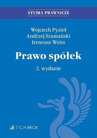 Prawo spółek. Wydanie 2 Andrzej Szumański, Wojciech Pyzioł, Ireneusz Weiss - okladka książki