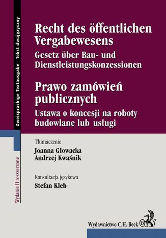 Prawo zamówień publicznych. Recht des Öffentlichen Vergabewesens Joanna Głowacka, Andrzej Kwaśnik, Stefan Kleb - okladka książki