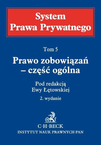 Prawo zobowiązań - część ogólna. System Prawa Prywatego. Tom 5 Ewa Łętowska, Małgorzata Bednarek, Adam Brzozowski - okladka książki