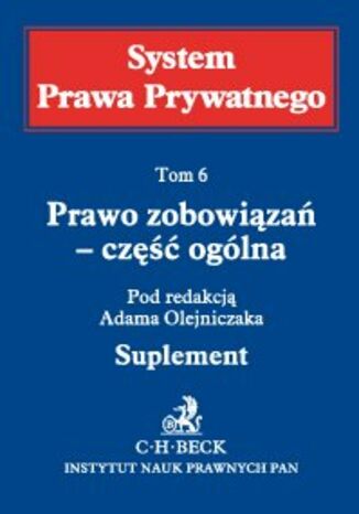 Prawo zobowiązań - część ogólna. System Prawa Prywatnego. Suplement do tomu 6 Adam Olejniczak, Przemysław Drapała, Fryderyk Zoll - okladka książki