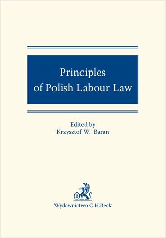 Principles of Polish Labour Law Krzysztof W. Baran, Justyna Czerniak-Swędzioł - okladka książki