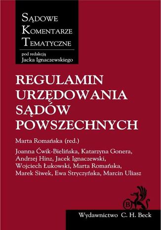 Regulamin urzędowania sądów powszechnych Marta Romańska, Ewa Stryczyńska, Marcin Uliasz - okladka książki