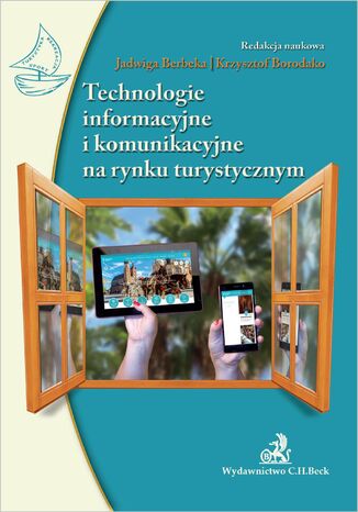 Technologie informacyjne i komunikacyjne na rynku turystycznym Jadwiga Berbeka, Krzysztof Borodako - okladka książki