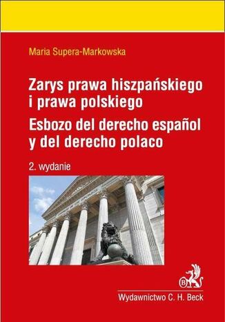 Zarys prawa hiszpańskiego i prawa polskiego. Esbozo del derecho espanol y del derecho polaco Maria Supera-Markowska - okladka książki