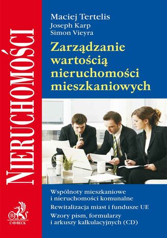 Zarządzanie wartością nieruchomości mieszkaniowych Maciej Tertelis, Joseph Karp, Simon Vieyra - okladka książki