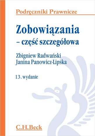 Zobowiązania - część szczegółowa. Wydanie 13 Janina Panowicz-Lipska, Zbigniew Radwański - okladka książki