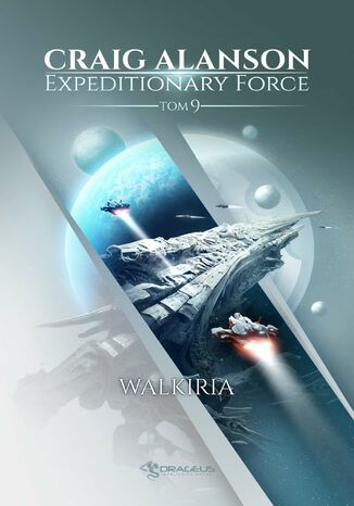 Expeditionary Force. Tom 9. Walkiria Craig Alanson - okladka książki