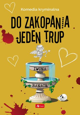 Do zakopania jeden trup Iwona Banach - okladka książki