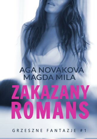 Zakazany romans Aga Novakova, Magda Mila - okladka książki