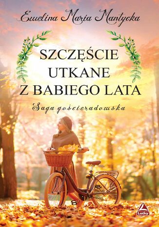 Szczęście utkane z babiego lata Ewelina Maria Mantycka - okladka książki