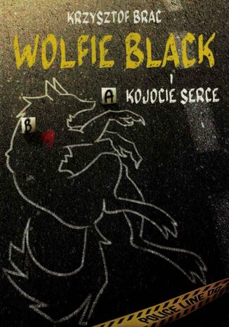 Wolfie Black i kojocie serce Krzysztof Brac - okladka książki