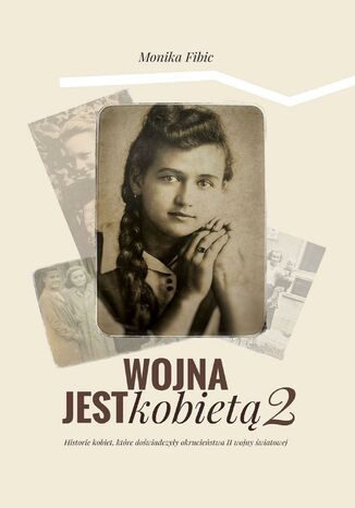 Wojna jest kobietą 2 Monika Fibic - okladka książki