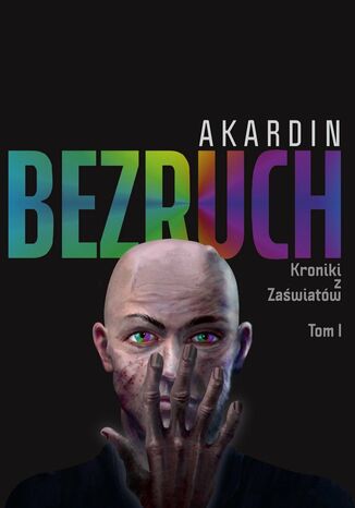 Bezruch. Kroniki z Zaświatów. Tom 1 Akardin - okladka książki