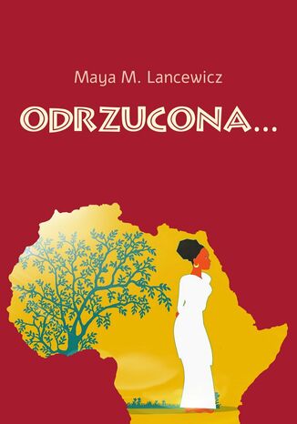 Odrzucona Maya M. Lancewicz - okladka książki