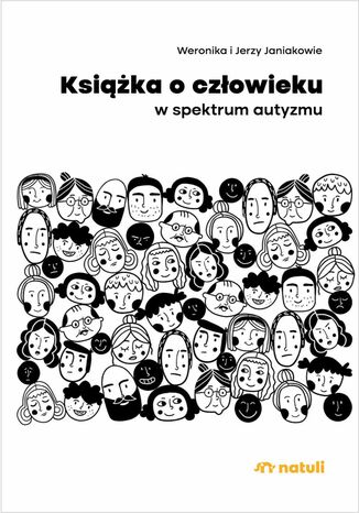 Książka o człowieku w spektrum autyzmu Weronika Janiak, Jerzy Janiak - okladka książki