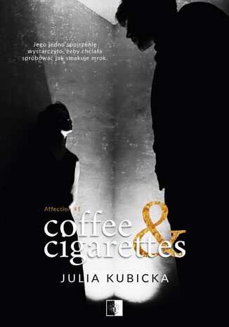 Coffee and Cigarettes Julia Kubicka - okladka książki