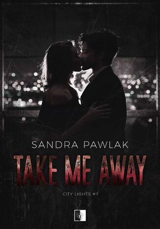 Take Me Away Sandra Pawlak - okladka książki