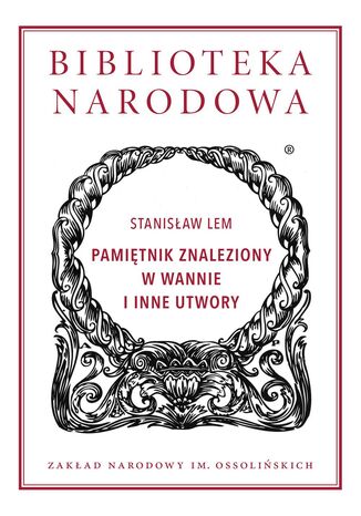 Pamiętnik znaleziony w wannie i inne utwory Stanisław Lem - okladka książki