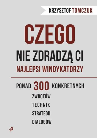 Czego nie zdradzą ci najlepsi windykatorzy Krzysztof Tomczuk - okladka książki