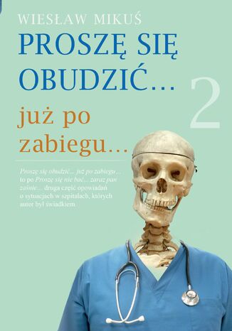 Proszę się obudzić... już po zabiegu Wiesław Mikuś - okladka książki