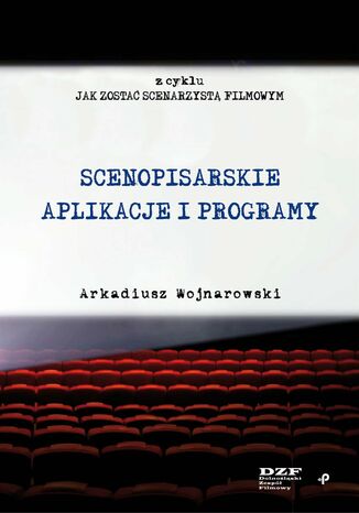 Scenopisarskie aplikacje i programy Arkadiusz Wojnarowski - okladka książki