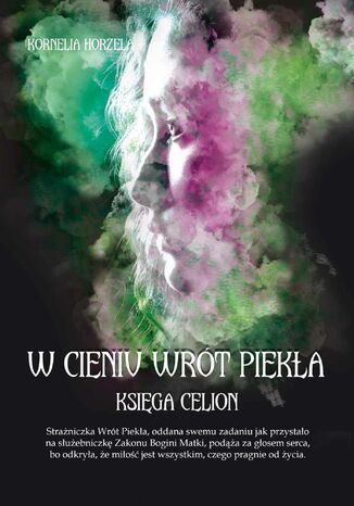 W cieniu wrót piekła. Księga Celion i Księga Enlila Horzela Kornelia - okladka książki