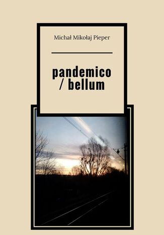 pandemico / bellum Michał Pieper - okladka książki