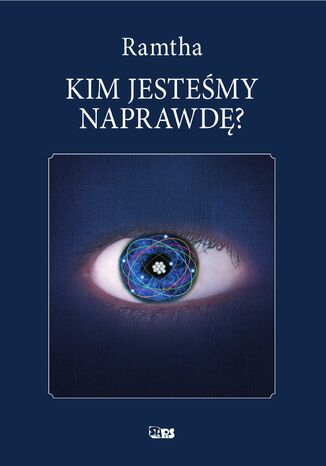 Kim jesteśmy naprawdę? Ramtha - okladka książki