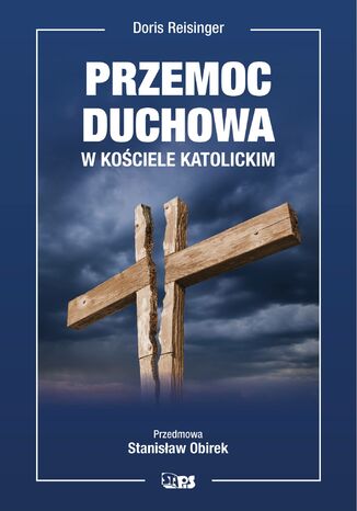 Przemoc duchowa w Kościele katolickim Doris Reisinger - okladka książki