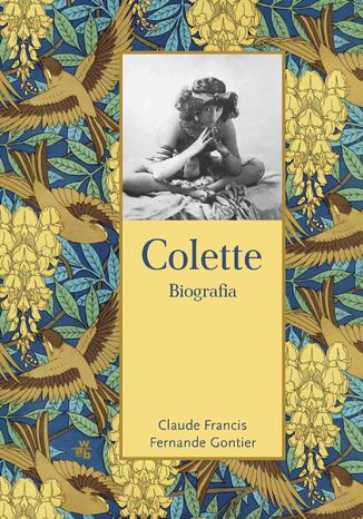 Colette. Biografia Claude Francis, Fernande Gontier - okladka książki