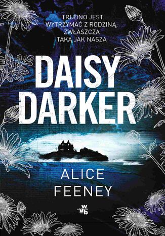 Daisy Darker Alice Feeney - okladka książki