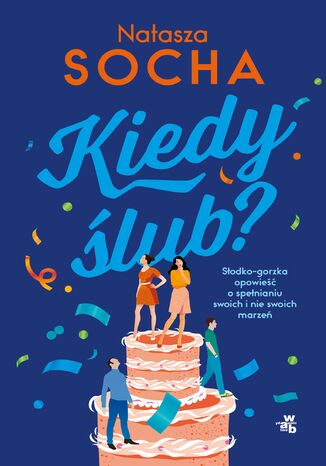 Kiedy ślub? Natasza Socha - okladka książki