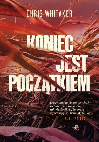 Koniec jest początkiem Chris Whitaker - okladka książki